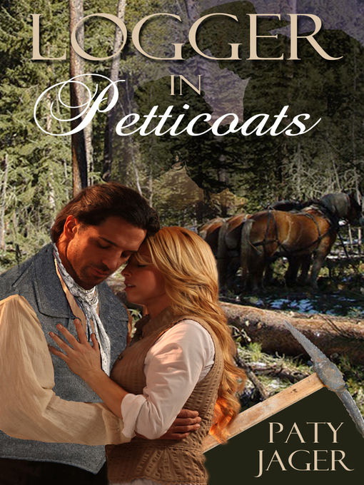 Title details for Logger in Petticoats by Paty Jager - Available